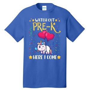 Watch Out Pre K Here I Come First Day Unicorn Gift Tall T-Shirt