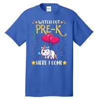 Watch Out Pre K Here I Come First Day Unicorn Gift Tall T-Shirt