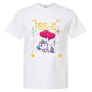 Watch Out Pre K Here I Come First Day Unicorn Gift Garment-Dyed Heavyweight T-Shirt