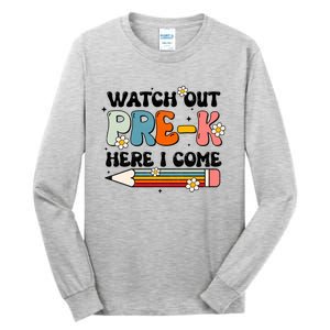 Watch Out PreK Here I Come Back To School Groovy Cool Gift Tall Long Sleeve T-Shirt