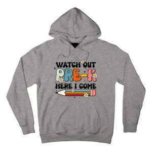 Watch Out PreK Here I Come Back To School Groovy Cool Gift Tall Hoodie