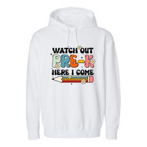 Watch Out PreK Here I Come Back To School Groovy Cool Gift Garment-Dyed Fleece Hoodie