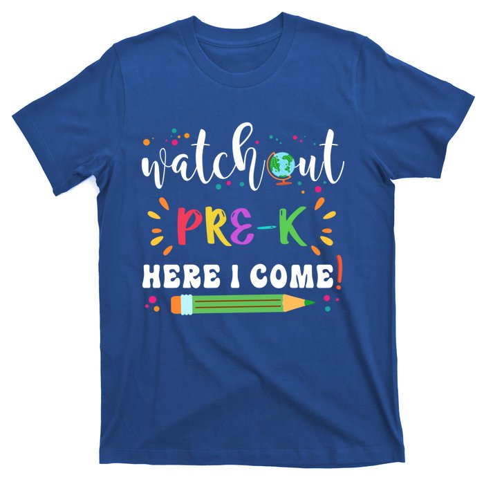 Watch Out PreK Here I Come Back To School Student Funny Gift T-Shirt