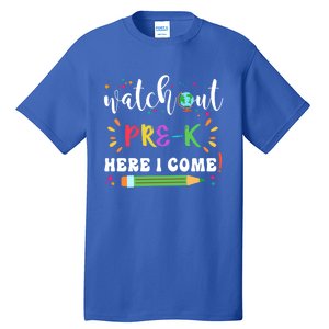 Watch Out PreK Here I Come Back To School Student Funny Gift Tall T-Shirt