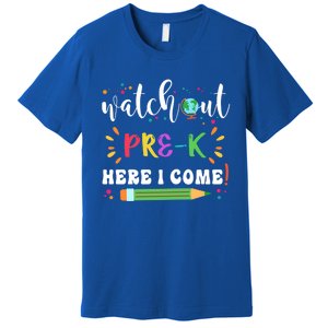 Watch Out PreK Here I Come Back To School Student Funny Gift Premium T-Shirt