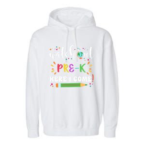 Watch Out PreK Here I Come Back To School Student Funny Gift Garment-Dyed Fleece Hoodie