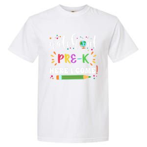 Watch Out PreK Here I Come Back To School Student Funny Gift Garment-Dyed Heavyweight T-Shirt