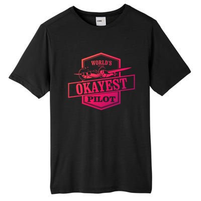 Worlds Okayest Pilot Funny Flying Gift Tall Fusion ChromaSoft Performance T-Shirt