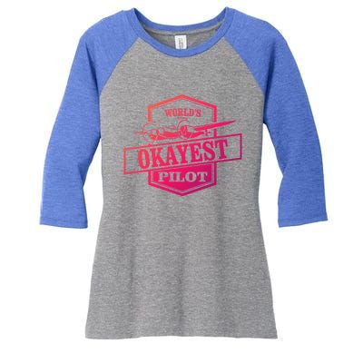 Worlds Okayest Pilot Funny Flying Gift Women's Tri-Blend 3/4-Sleeve Raglan Shirt