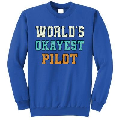 Worlds Okayest Pilot Funny Joke Distressed Gift Sweatshirt