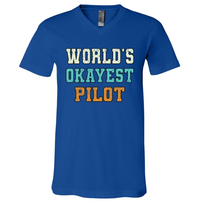 Worlds Okayest Pilot Funny Joke Distressed Gift V-Neck T-Shirt