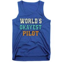 Worlds Okayest Pilot Funny Joke Distressed Gift Tank Top