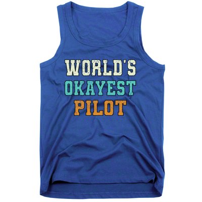 Worlds Okayest Pilot Funny Joke Distressed Gift Tank Top