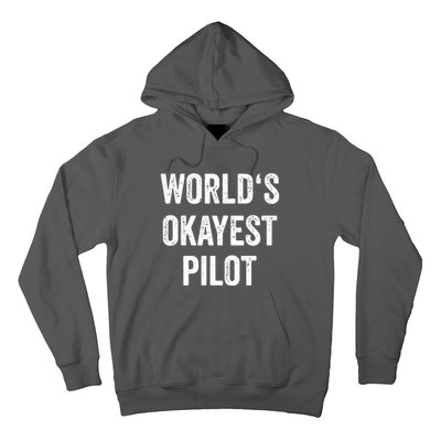 Worlds Okayest Pilot Flying Aviation Tee Funny Pilot Hoodie