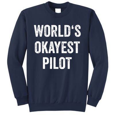 Worlds Okayest Pilot Flying Aviation Tee Funny Pilot Sweatshirt