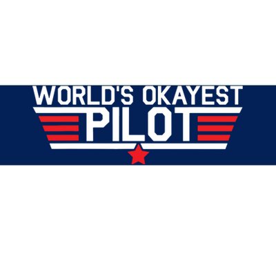 Worlds Okayest Pilot Funny Aviator Aviation Flying Bumper Sticker