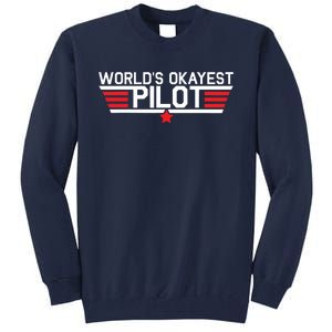 Worlds Okayest Pilot Funny Aviator Aviation Flying Tall Sweatshirt