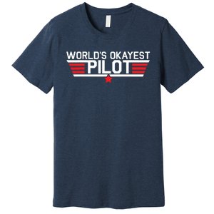 Worlds Okayest Pilot Funny Aviator Aviation Flying Premium T-Shirt