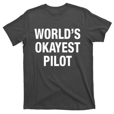 Worlds Okayest Pilot T-Shirt