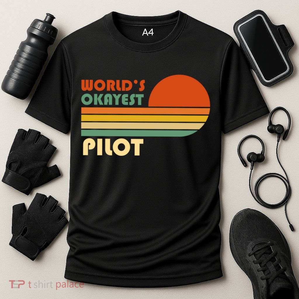 Worlds Okayest Pilot Funny Retro Funny Gift Performance Shirt