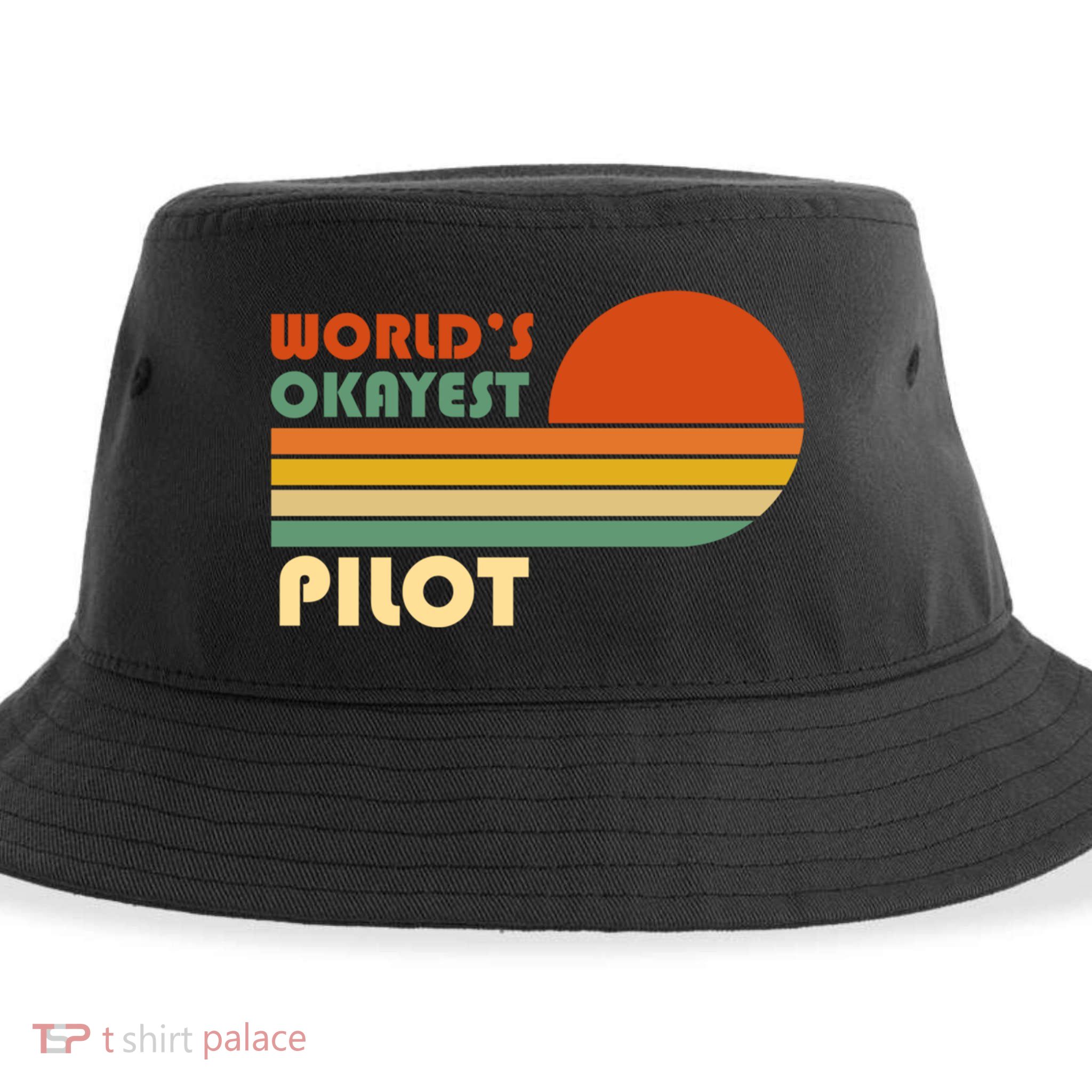 Worlds Okayest Pilot Funny Retro Funny Gift Sustainable Bucket Hat