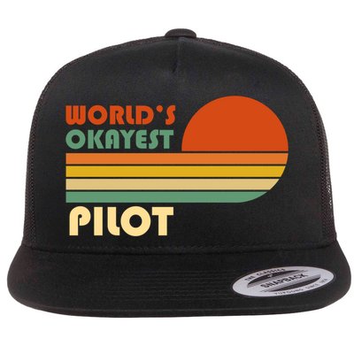 Worlds Okayest Pilot Funny Retro Funny Gift Flatbill Hat