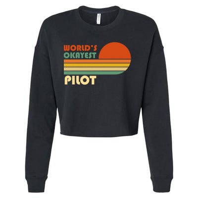Worlds Okayest Pilot Funny Retro Funny Gift Cropped Pullover Crew
