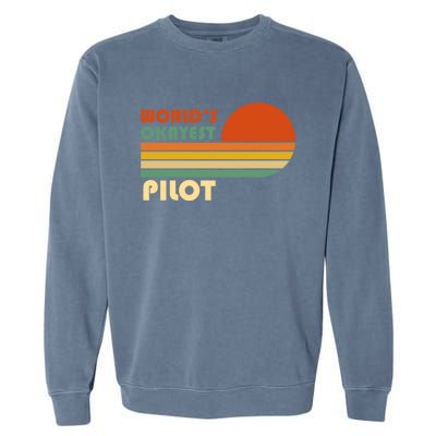 Worlds Okayest Pilot Funny Retro Funny Gift Garment-Dyed Sweatshirt