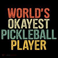 World's Okayest Pickleball Player Pickleball tournaments Button