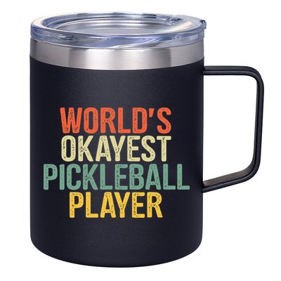 World's Okayest Pickleball Player Pickleball tournaments 12oz Stainless Steel Coffee Mug
