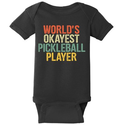 World's Okayest Pickleball Player Pickleball tournaments Baby Bodysuit