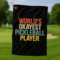 World's Okayest Pickleball Player Pickleball tournaments Golf Towel