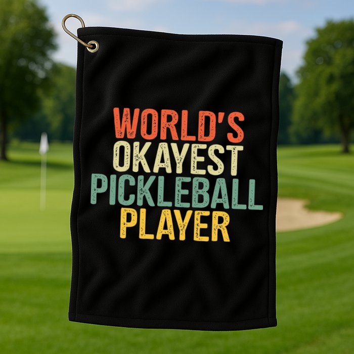 World's Okayest Pickleball Player Pickleball tournaments Golf Towel