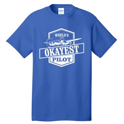 Worlds Okayest Pilot Funny Flying Gift Tall T-Shirt