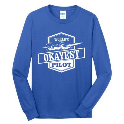 Worlds Okayest Pilot Funny Flying Gift Tall Long Sleeve T-Shirt