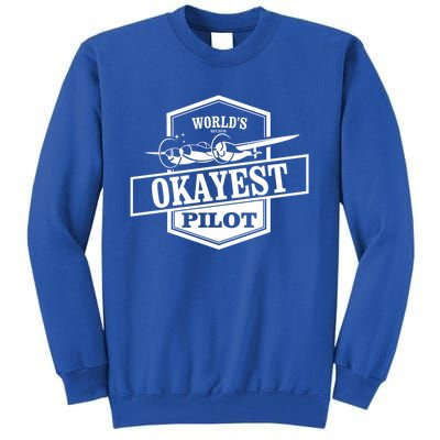 Worlds Okayest Pilot Funny Flying Gift Tall Sweatshirt