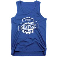 Worlds Okayest Pilot Funny Flying Gift Tank Top