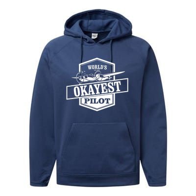 Worlds Okayest Pilot Funny Flying Gift Performance Fleece Hoodie