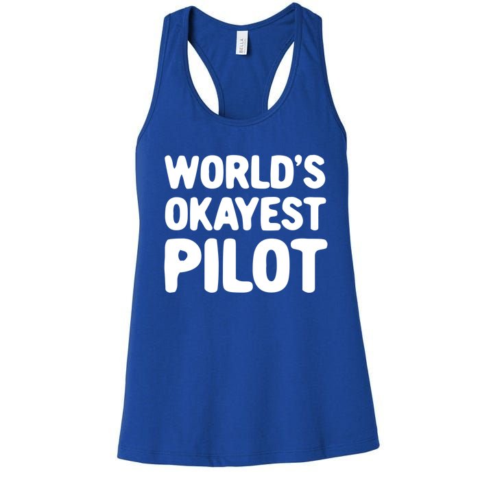 Worlds Okayest Pilot Gift Women's Racerback Tank