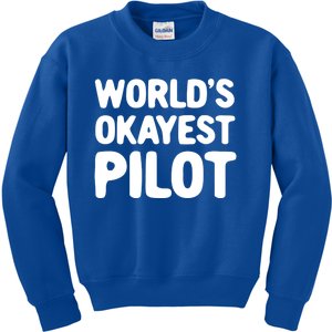 Worlds Okayest Pilot Gift Kids Sweatshirt