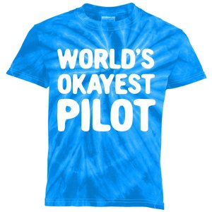 Worlds Okayest Pilot Gift Kids Tie-Dye T-Shirt