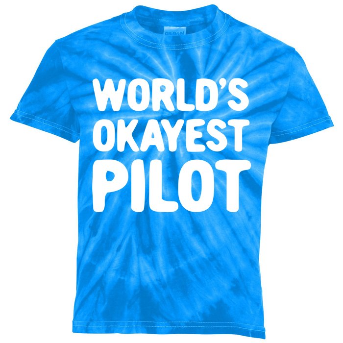 Worlds Okayest Pilot Gift Kids Tie-Dye T-Shirt