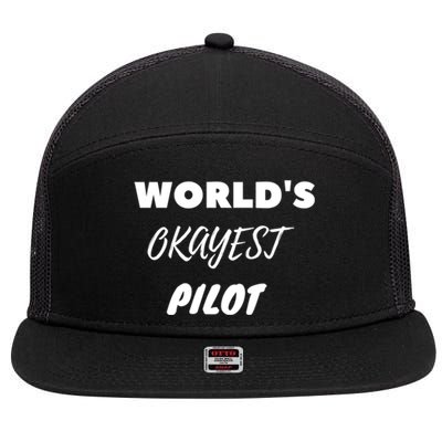 Worlds Okayest Pilot Gift 7 Panel Mesh Trucker Snapback Hat