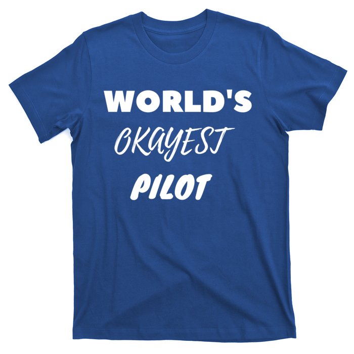 Worlds Okayest Pilot Gift T-Shirt