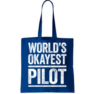 Worlds Okayest Pilot Cute Gift Best Pilot Ever Gift Cool Gift Tote Bag