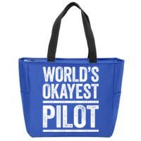 Worlds Okayest Pilot Cute Gift Best Pilot Ever Gift Cool Gift Zip Tote Bag