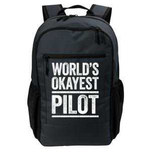 Worlds Okayest Pilot Cute Gift Best Pilot Ever Gift Cool Gift Daily Commute Backpack