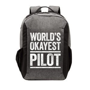 Worlds Okayest Pilot Cute Gift Best Pilot Ever Gift Cool Gift Vector Backpack