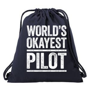 Worlds Okayest Pilot Cute Gift Best Pilot Ever Gift Cool Gift Drawstring Bag