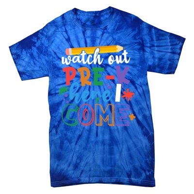 Watch Out PreK Here I Come First Day Of PreK Gift Tie-Dye T-Shirt